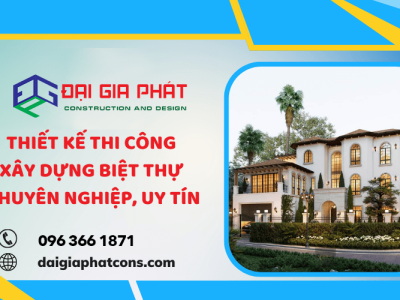 Đơn vị thiết kế thi công xây dựng biệt thự chuyên nghiệp số 1 tại TP.HCM